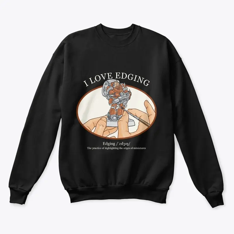 I Love Edging Sweatshirt